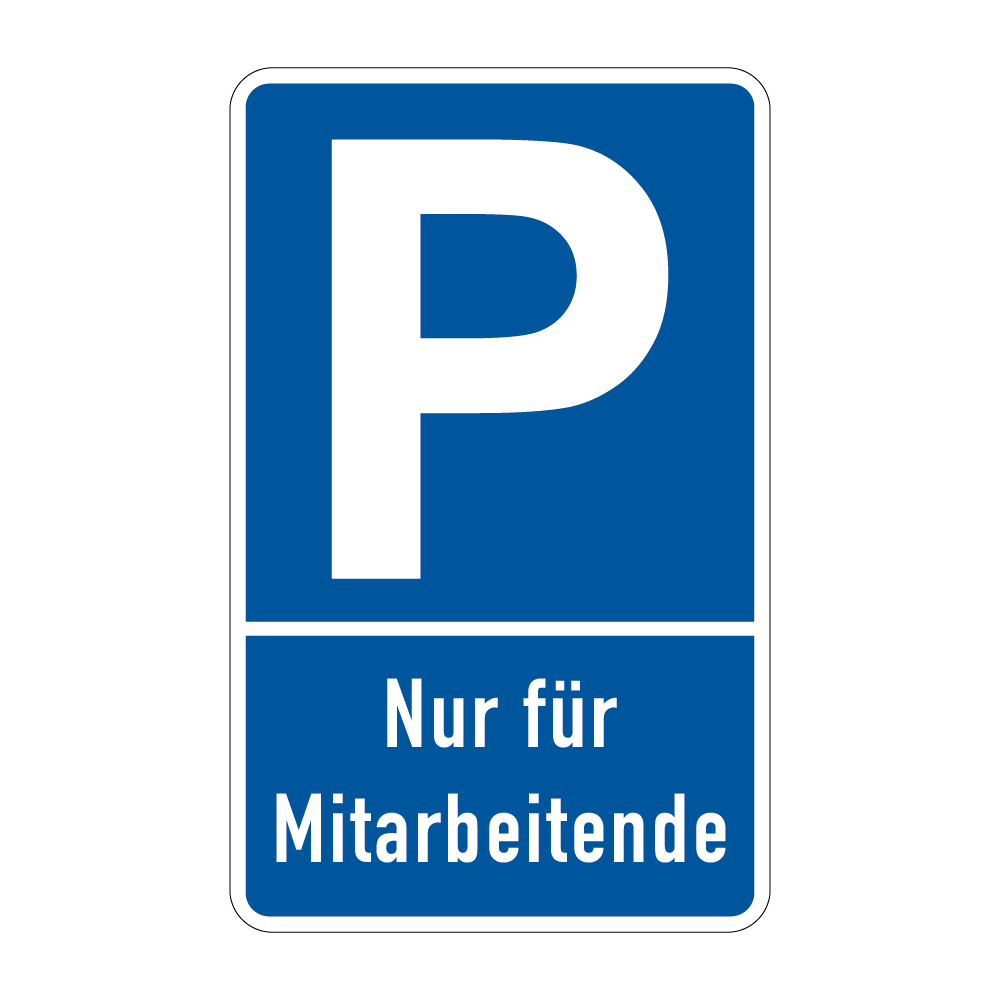 Parkplatz Schild - Nur für Mitarbeitende