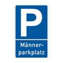 Parkplatz Schild - Männerparkplatz